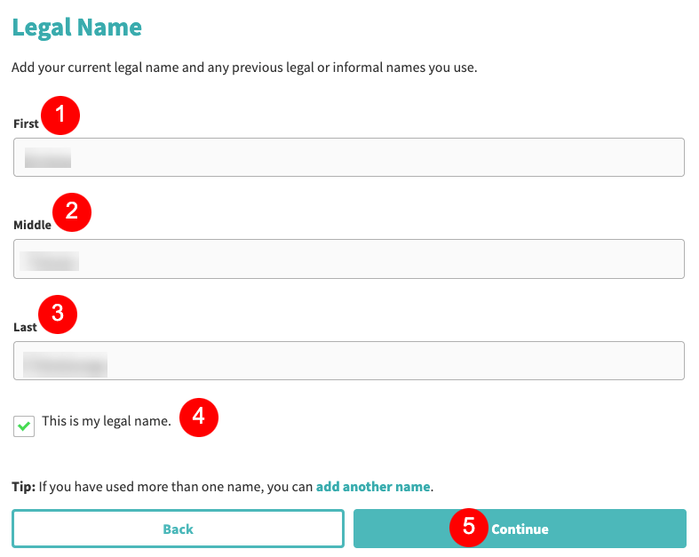 A form titled "Legal Name" with fields for First, Middle, and Last names. A checkbox labeled "This is my legal name" is ticked. Below the form, there are buttons labeled "Back" and "Continue". A tip at the bottom suggests adding another name if applicable.