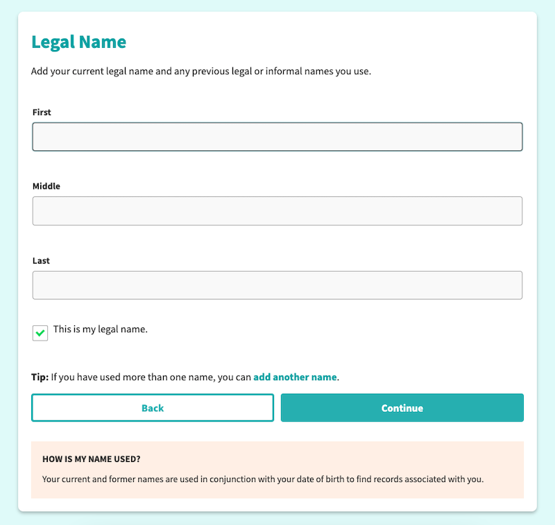 A form titled "Legal Name" with fields for First, Middle, and Last names, and a checkbox indicating "This is my legal name." There's an option to add another name if multiple names have been used. Buttons labeled "Back" and "Continue" are at the bottom.