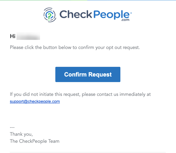 A screenshot of an email from CheckPeople.com. The email requests the recipient to confirm their opt-out request by clicking a blue button labeled "Confirm Request." It includes a contact email for support at support@checkpeople.com and is signed by The CheckPeople Team.