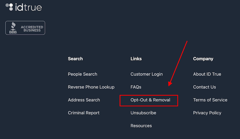 Website footer for "idtrue" with a dark blue background. The footer includes sections for "Search," "Links," and "Company." An arrow points to a highlighted "Opt-Out & Removal" link under "Links." The BBB Accredited Business badge is at the top left.