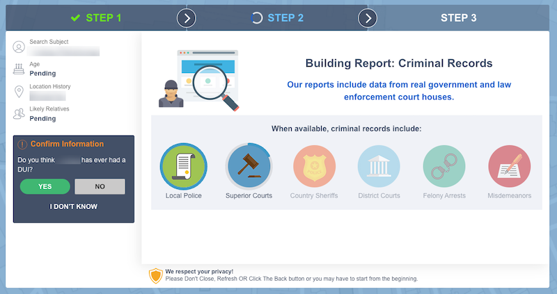 An online platform is conducting a step-by-step procedure for a criminal records background check. Step 1 highlights confirming if the subject has had a DUI. The image illustrates that criminal records data can include local police, superior courts, county sheriffs, district courts, felony arrests, and misdemeanors. Below is a privacy disclaimer advising not to refresh or close the page.