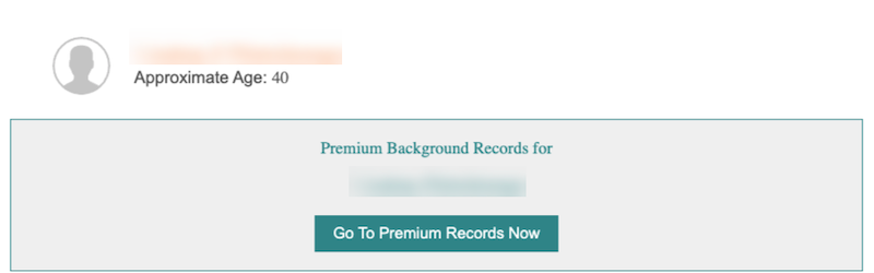 An example profile with a silhouette of a person and blurred text showing their approximate age as 40. Below, there is a teal banner with blurred text indicating "Premium Background Records" and a button labeled "Go To Premium Records Now.
