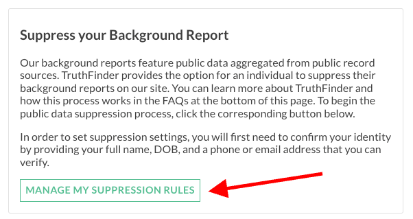 Screenshot of a webpage titled "Suppress your Background Report." The text describes how to set suppression settings on TruthFinder. A green button at the bottom labeled "MANAGE MY SUPPRESSION RULES" is indicated by a red arrow pointing towards it.