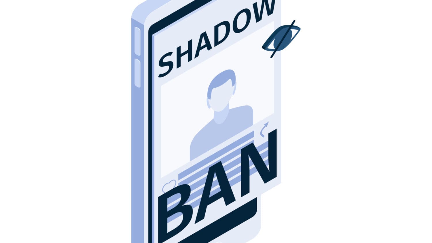 A smartphone displays a profile picture with the text "SHADOW BAN" overlaid. An eye icon with a slash signifies hidden or restricted visibility. The illustration uses a blue color scheme.