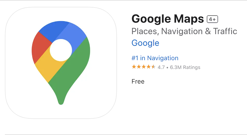 App Store page for Google Maps, showing a multicolored map pin icon. Description reads "Places, Navigation & Traffic." The app is rated #1 in Navigation with 6.3M ratings and has a 4.7-star rating. The app is free and suitable for ages 4 and up.