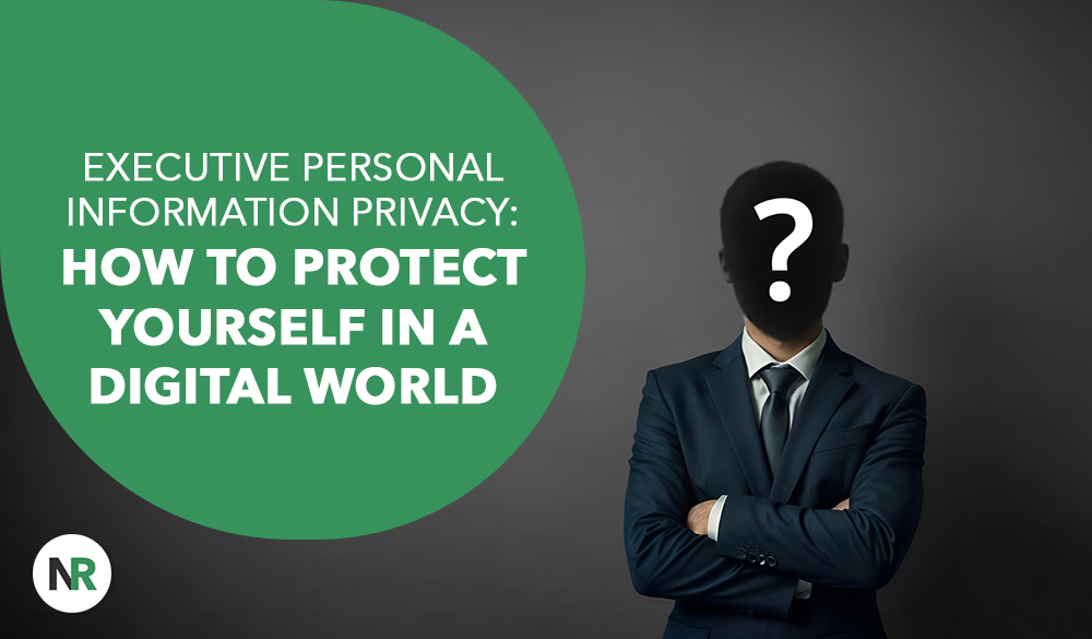 A silhouetted person in a suit with a question mark for a face stands with arms crossed. Text reads "Executive Personal Privacy: Safeguarding Yourself in the Digital World" on a green background.