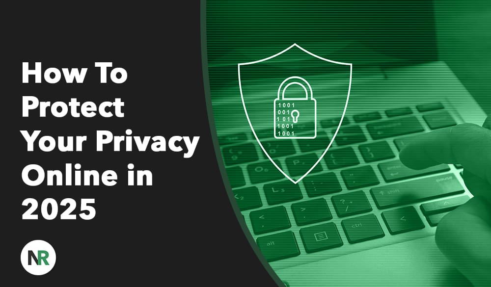 A graphic shows a finger on a keyboard, overlaid with a digital padlock and binary code, illustrating "How To Protect Online Privacy in 2025." A circular logo with "NR" is positioned in the bottom left corner.