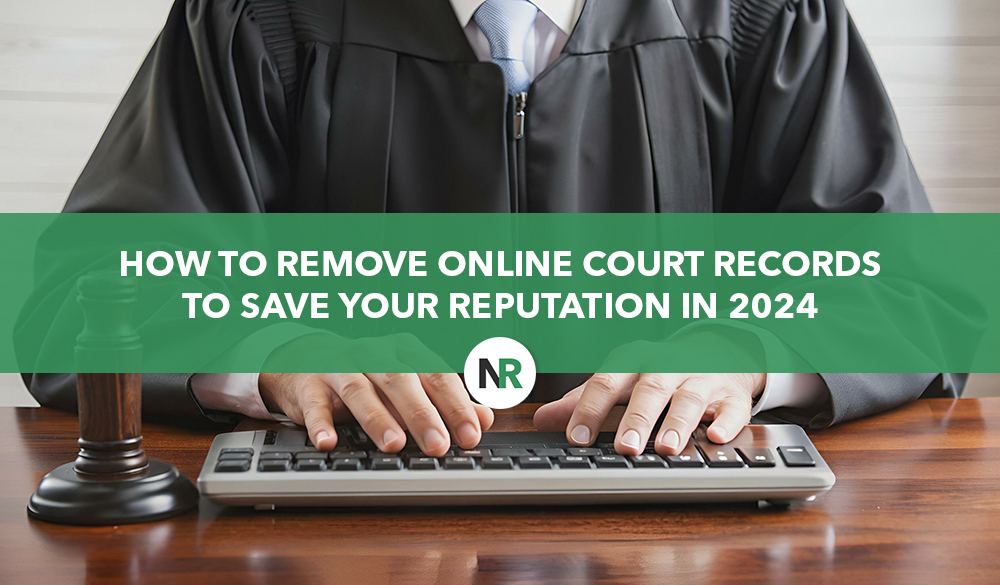 A person in judicial robes types on a keyboard with a gavel nearby on the desk. Overlaid text reads: "How to Remove Court Records to Save Your Reputation in 2024." The background appears to be a courtroom setting.