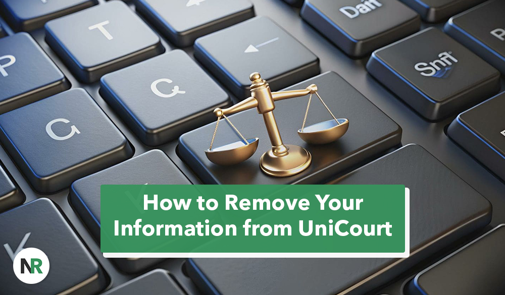 A keyboard features a gold scale on the "enter" key, with the text "Remove Your Information from UniCourt" overlaid on a green banner. A small logo sits in the lower-left corner.