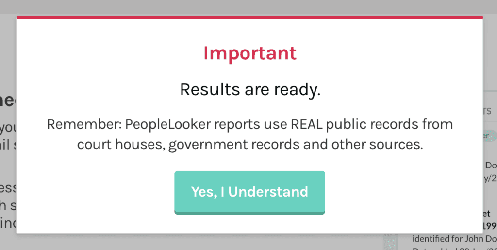 A pop-up notification with a red border at the top reads, "Important. Results are ready." Below, it informs users that PeopleLooker reports use real public records from courthouses, government records, and other sources. At the bottom, there's a green button labeled "Yes, I Understand.