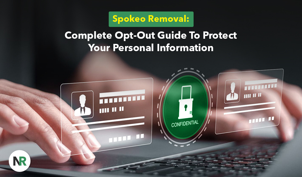 A person types on a laptop keyboard with holographic images of personal profiles and a padlock labeled "Confidential" floating in the foreground. Text reads: "Complete Opt-Out Guide To Protect Your Personal Information." The NR logo is in the corner, highlighting Spokeo removal.