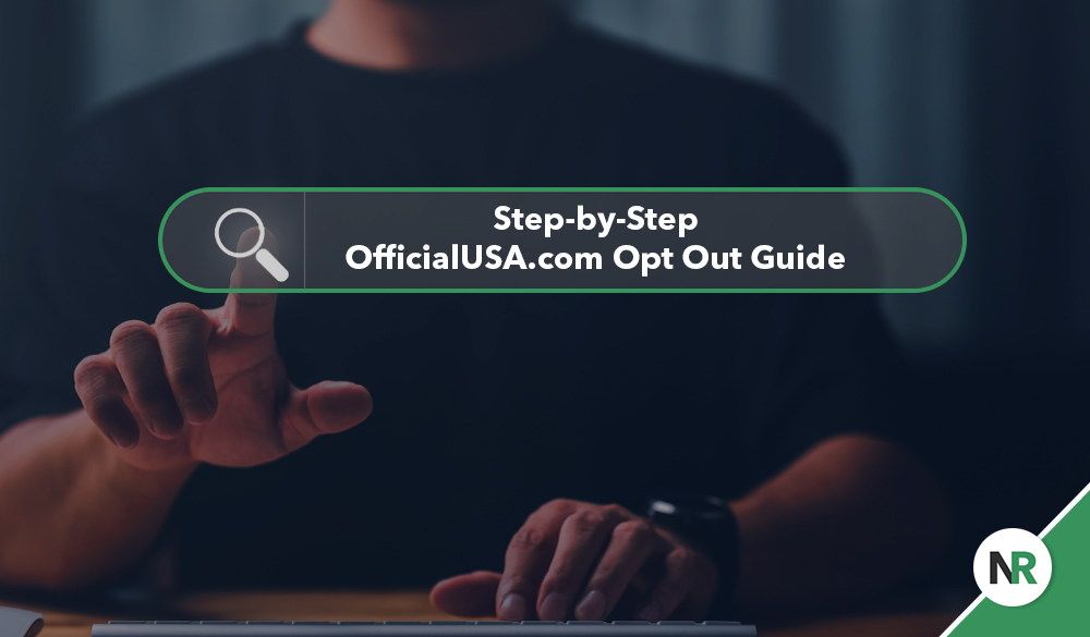 A person points at a transparent floating guide with the text "Step-by-Step OfficialUSA.com Opt Out Guide." The blurred background and partially visible person enhance the focus on the guide. In the lower right corner, a logo with the letters NR is prominently displayed.
