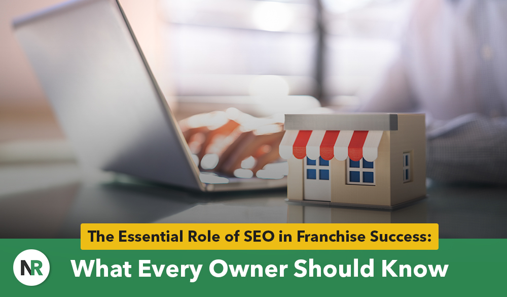 A person types on a laptop behind a small model of a store, symbolizing an SEO franchise. Text on the image reads "The Essential Role of SEO in Franchise Success: What Every Owner Should Know.