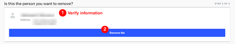 A user interface screen with the title "Is this the person you want to remove?" displayed. Blurred personal details are shown on the left. Instructions highlight "Verify information" (in red text) and a blue button below reads "Remove Me," identified as step 2 of 5 in the 411.com opt out process.