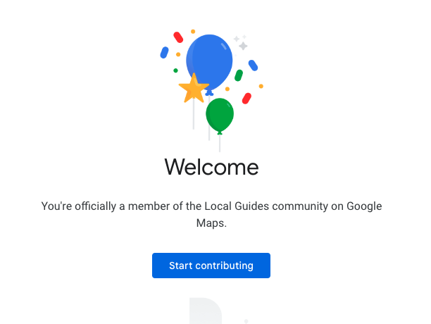 A welcome message with colorful balloons and confetti, announcing membership to the Local Guides community on Google Maps. Below the message is a blue button labeled "Start contributing.