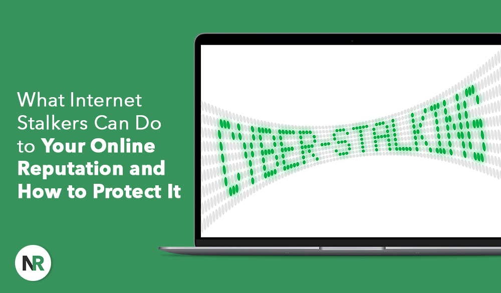 A laptop screen shows "OVERSTALKING" in green on a white background. To the left, text warns: "What Internet Stalkers Can Do to Your Online Reputation and How to Protect It." The backdrop is a vivid green, highlighting the threat posed by relentless internet stalkers.