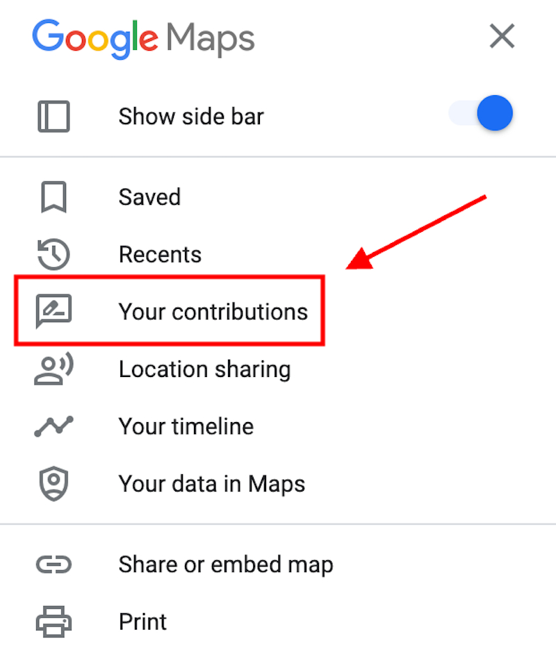 Google Maps menu interface with options including "Your contributions" highlighted by a red box and arrow. Other options listed are "Show side bar," "Saved," "Recents," "Location sharing," "Your timeline," "Your data in Maps," and "Print.