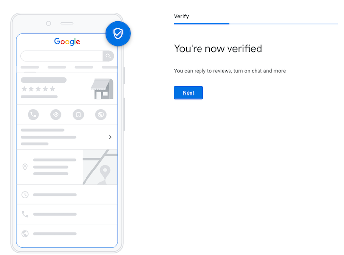 A smartphone screen displays a Google verification process with a shield icon indicating verification. Next to it, text on a webpage reads, "You're now verified. You can reply to reviews, turn on chat and more." Below, a blue button labeled "Next" explains how to add a business to Google Maps.